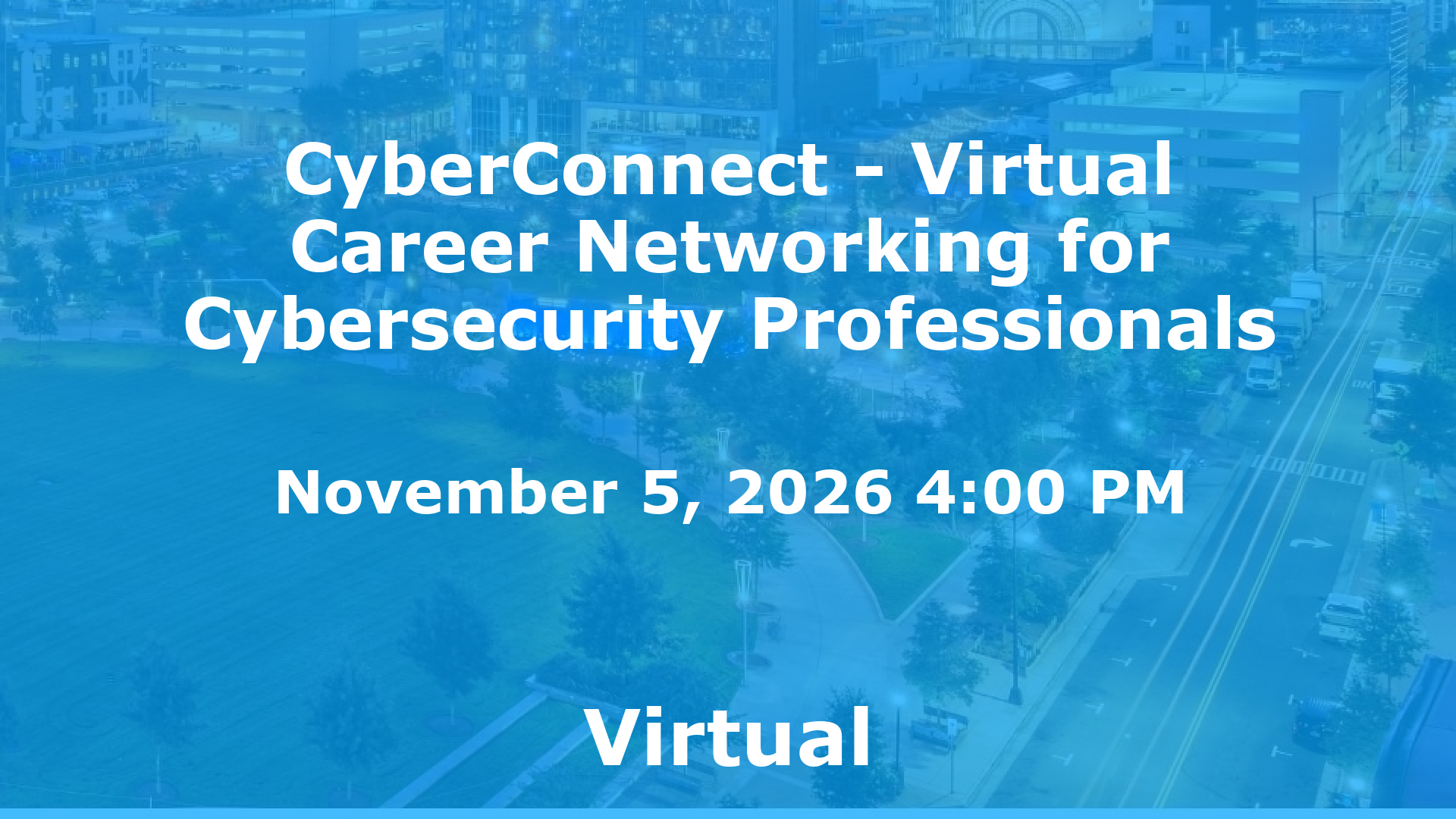 CyberConnect - Virtual Career Networking for Cybersecurity Professionals event image